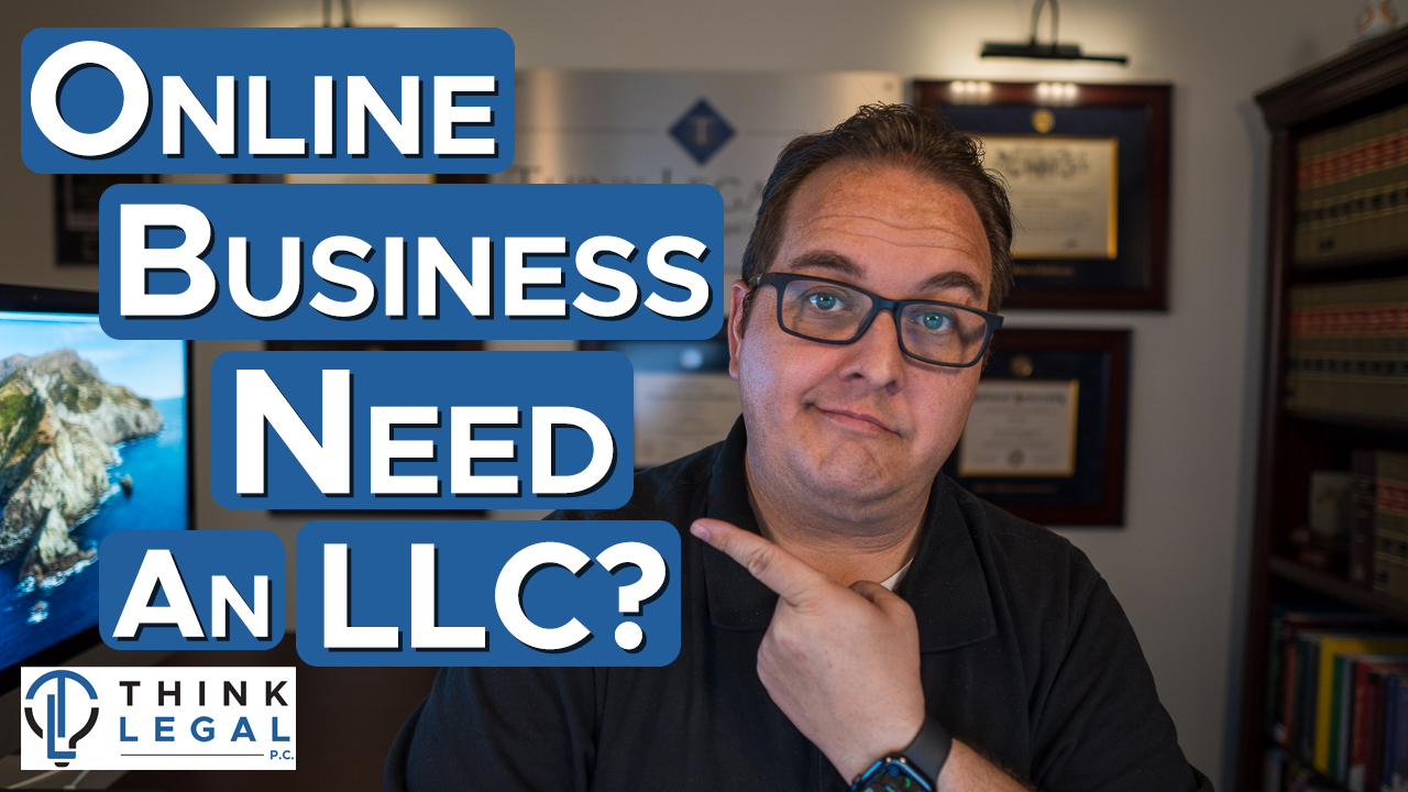 Does My Online Business Need an LLC? How to Create an LLC Think Legal