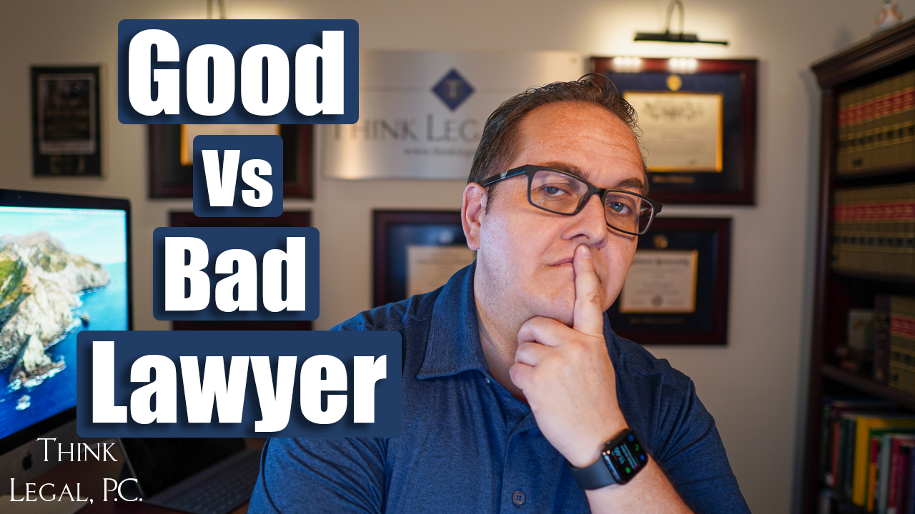 Know The Differences Between A "Good" Lawyer And A "Bad" Lawyer - Think ...